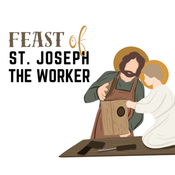 Feast of St. Joseph the Worker | St. Joseph Catholic Church and School ...